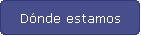 Dnde estamos